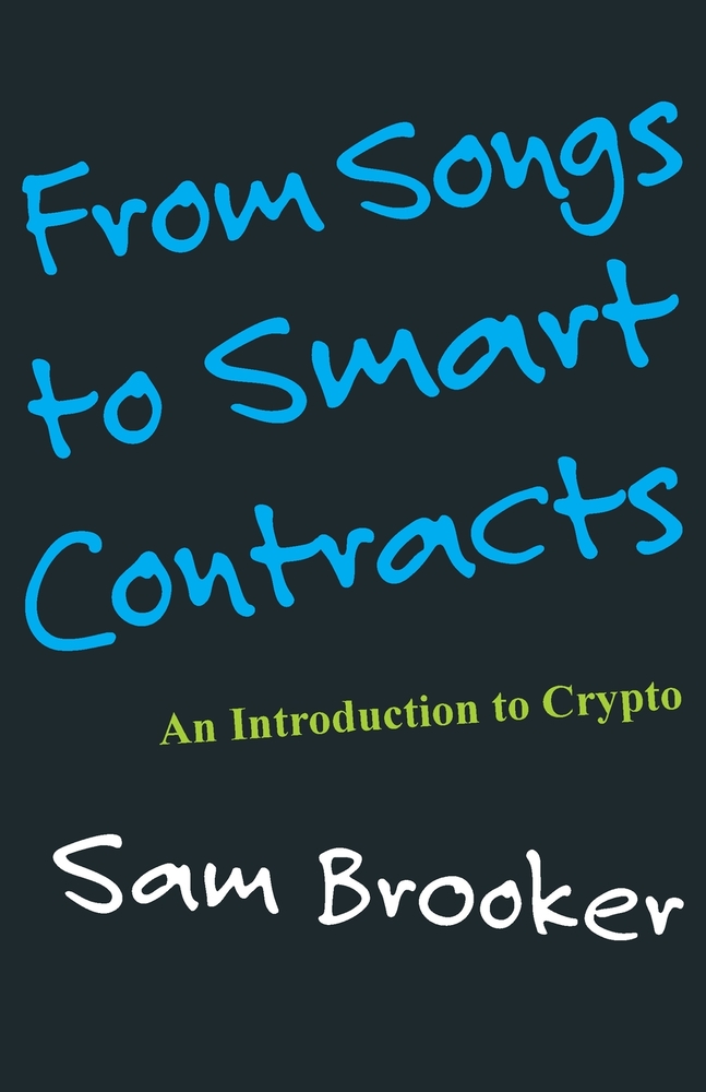 From Songs to Smart Contracts — Sam Brooker